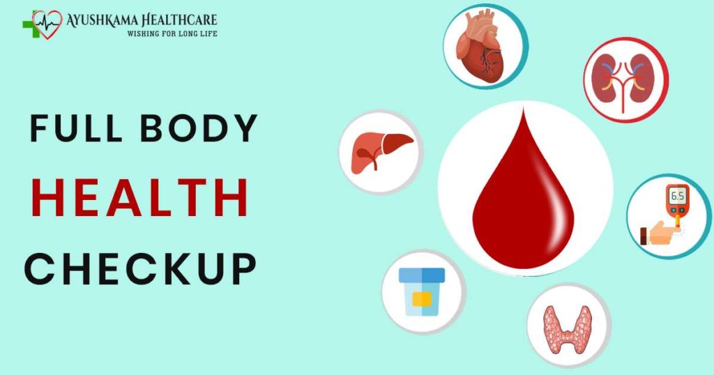 Full Body Health Checkup - Ayushkama Healthcare Ayushkama Healthcare